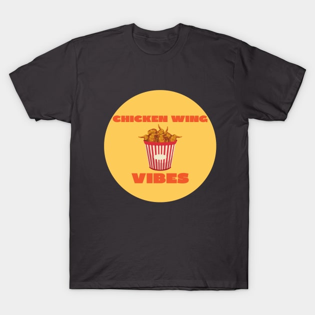 Chicken wing vibes T-Shirt by IOANNISSKEVAS